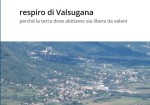 valsugana-1448570262 Respiro di Valsugana: contro i veleni e per la salvaguardia della terra