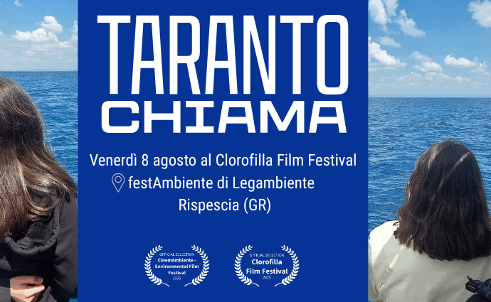 Taranto chiama Venerdì 8 agosto al Clorofilla Film Festival festAmbiente di Legambiente Rispescia (GR)